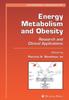The Energy Metabolism and Obesity : Research and Clinical Applications Book