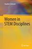 The Women In STEM Disciplines : The Yfactor 2016 Global Report On Gender In Science, Technology, Engineering and Mathematics Book