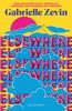 Книга Elsewhere : From the Author of No. 1 Bestseller Tomorrow, and Tomorrow, and Tomorrow