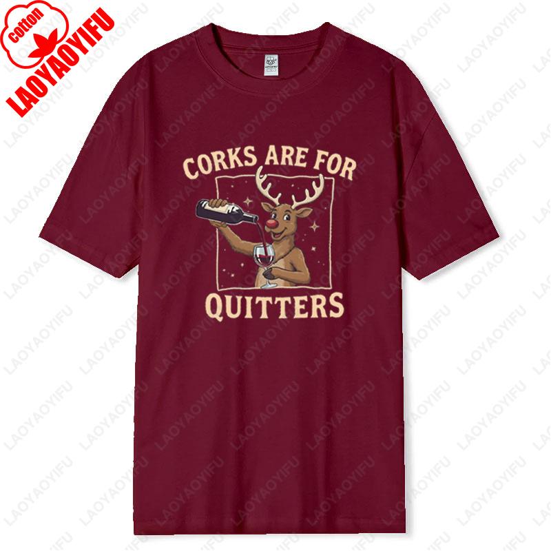Funny Christmas Wine Reindeer Holiday Drinking Tshirt Corks Are for Quitters Cotton Tee Cocktail Party Wine Gift Women Men Tops