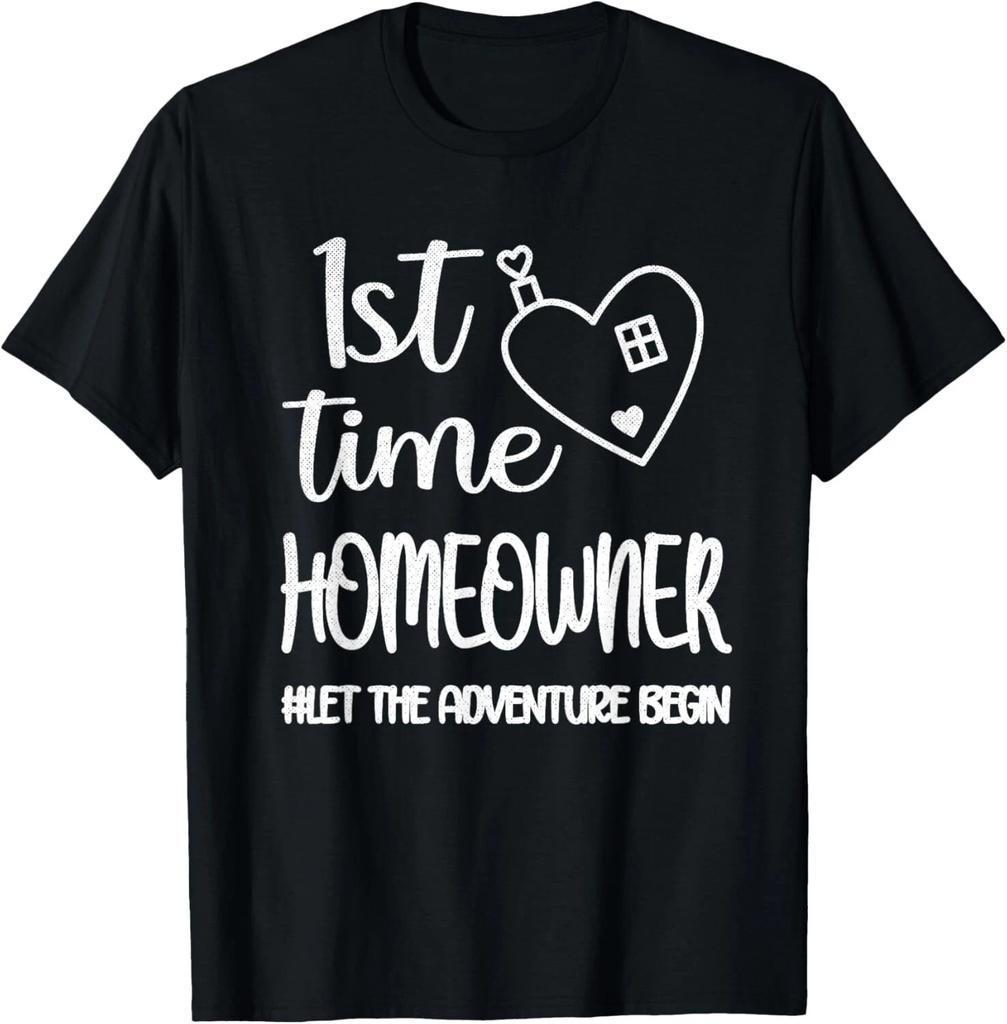 1st Time Homeowner _ Housewarming First House New Homeowner Gift Unisex T-Shirt