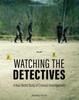 Книга Watching the Detectives : A Real World Study of Criminal Investigations