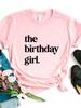 The Birthday Girl Print Women T Shirt Short Sleeve O Neck Loose Women Tshirt Ladies Fashion Tee Shirt Tops Camisetas Mujer