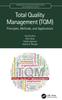The Total Quality Management (TQM) : Principles, Methods, and Applications Book