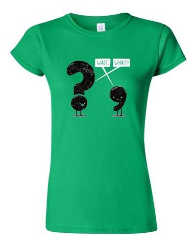 Junior Wait What Grammar English Humor BeanePod Artwork Art Funny DT T-Shirt Tee Unisex T-Shirt