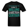 Trust Because You Are Willing Inspirational Quote Tshirt Motivational T-Shirt