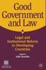 Книга Good Government and Law : Legal and Institutional Reform In Developing Countries