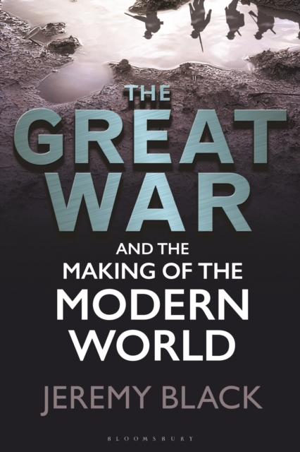 The The Great War and the Making of the Modern World Book