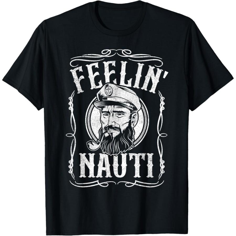 Забавная футболка с надписью Funny Feelin Nauti Boat Captain Pontoon Sailing Sailor Gift