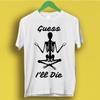 Футболка с принтом черепа "Guess Ill Die" для женщин и унисекс. Веселый и смешной топ. Удобная свободная футболка унисекс с коротким рукавом.