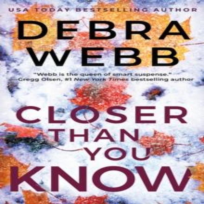 Closer Than You Know by Debra Webb Paperback Book 9781662516191