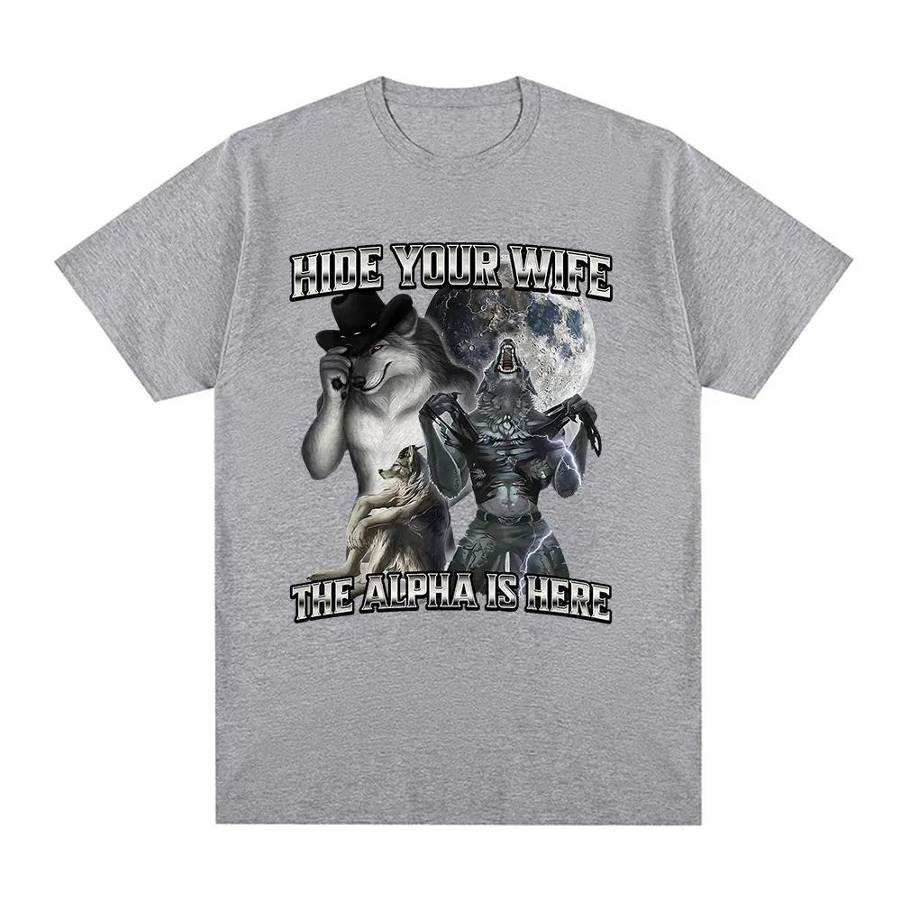 Спрячь свою жену Альфа здесь Волк буквально я смешной мем эмо футболка унисекс одежда Harajuku ретро большой размер хлопковая футболка унисекс