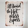 Vintage Rustic 'All Aboard the Hot Mess Express' Metal Tin Sign - Handwritten Style Whimsical Home Wall Decor for Cafe Bar Man C