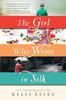 The The Girl Who Wrote In Silk Book