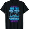 I Was Forced To Put My Controller Down Funny Gamer Gaming T Shirt Vintage Washed Casual Versatile Stylish Designer Clothes