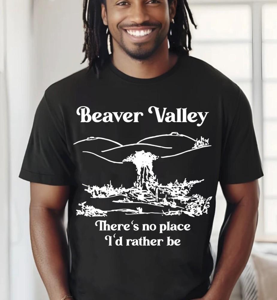 There's No Place I'd Rather Be Shirt, Beaver Valley Shirt, Black Shiet S-5XL Unisex T-Shirt