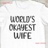 S For Her Worlds Okayest Wife T Shirt Valentines Day Honeymoon Anniversary Vintage Washed Stylish Fashion