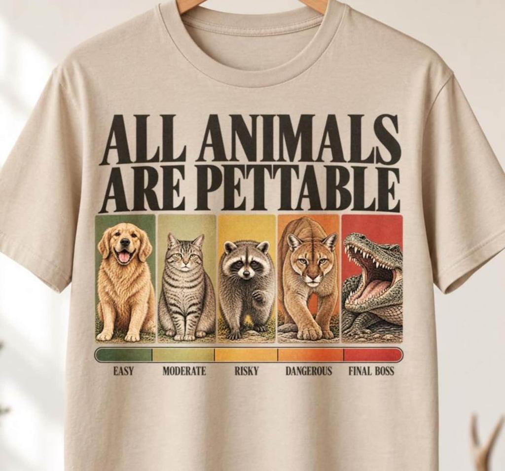 All Animals Are Pettable Tee, Funny Wildlife Shirt, Animal Lover Graphic T Shirt
