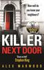 Книга The Killer Next Door : An Electrifying, Addictive Thriller You Won't Be Able To Put Down