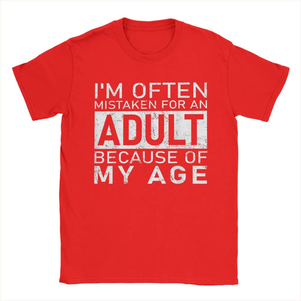 2026 New Funny Im Often Mistaken for An Adult Because of My Age Print Tshirt Men and Women Tshirts Mens Tee