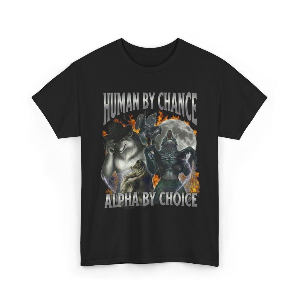 Human by Chance Alpha by Choice Shirt, Dark Wolf Alpha Graphic Tee, Edgy Wolf Unisex T-Shirt