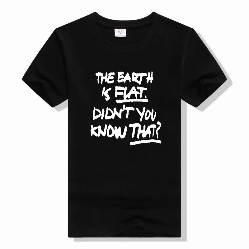 The Earth Is Flat Didn’t You Know that T-Shirt anime t shirt summer fashion letter tshirt casual o-neck Short Sleeve tshirt