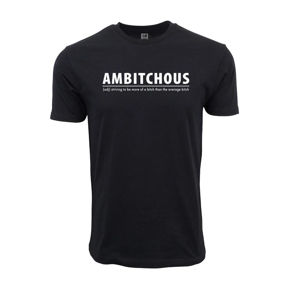 Ambitchous Bitch Graphic T Shirt