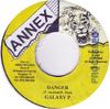 7inch Record GALAXY P - Danger  NONE Annex 2000 Jamaica Reggae, Ska & Dub Used