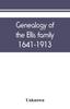 Книга Genealogy of the Ellis Family, 1641-1913