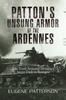 Книга Patton's Unsung Armor of the Ardennes