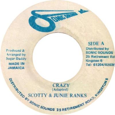 7-дюймовая пластинка SCOTTY, JUNIE RANKS - Crazy NONE Sonic Sounds 1989 Ямайка Регги, Ска и Даб Б/У