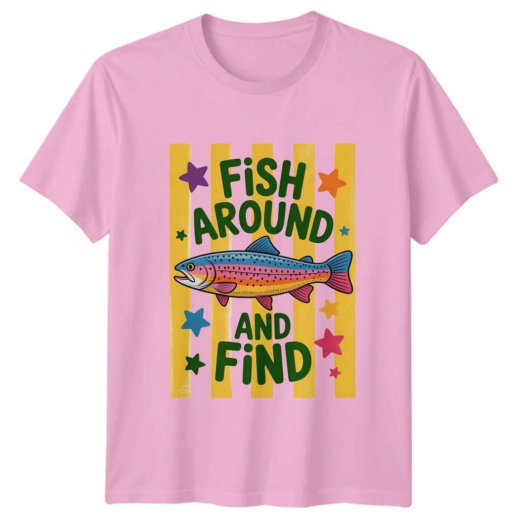 Fish Around And Find TShirt Rainbow Trout 2026 Birthday Gift For Him And Her