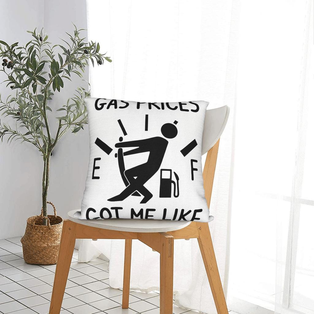Gas Prices Got Me Like This Pillow Case Comfy Pillow Cover For Couch Sofa Bedroom Novelty Cushion Cover