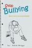 The Stop Bullying : What To Do If You Are Being Bullied Book