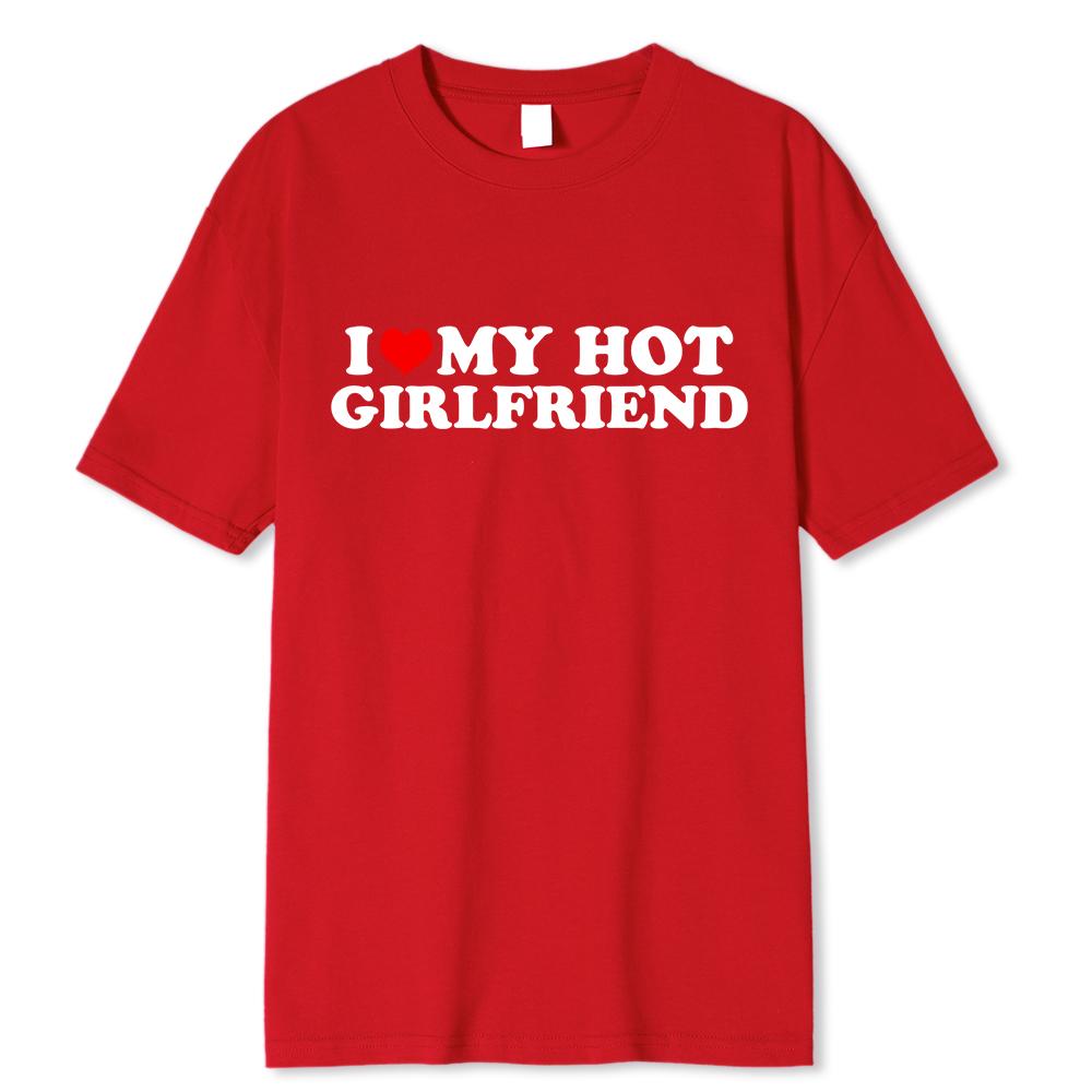 Винтажная забавная футболка с надписью «I Love My Hot Girlfriend Boyfriend» для пар, мужская хлопковая футболка для бойфрендов, повседневная спортивная уличная одежда