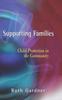 The Supporting Families : Child Protection In the Community Book