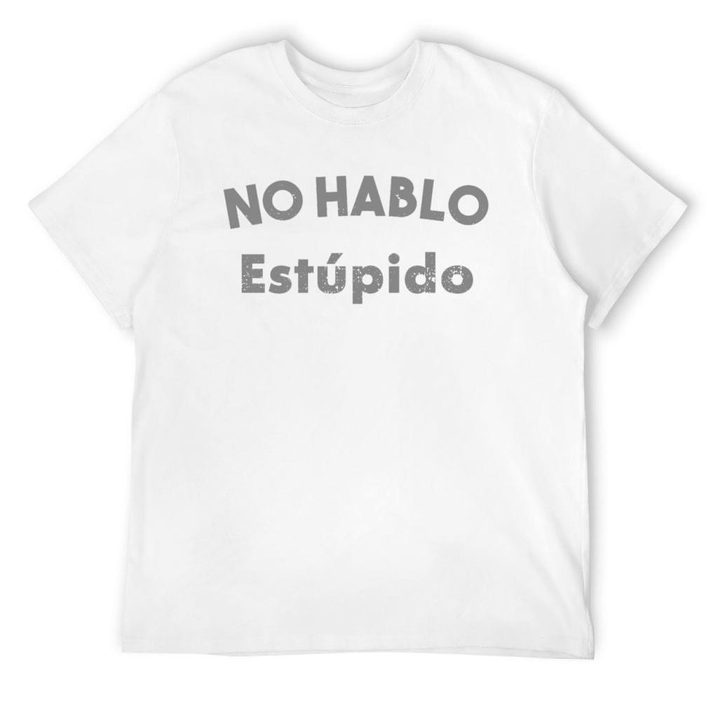 No Hablo Estupido Funny I Don't Speak Stupid T-Shirt oversized summer top anime clothes sweat mens t shirts