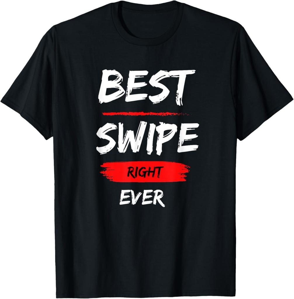 Swipe Right Dating Funny Humor, Love T-Shirt