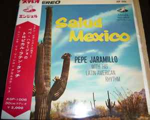 Виниловая пластинка PEPE JARAMILLO HIS LATIN AMERICAN Salud Mexico ASP1006 ANGEL 1961 Япония Латинская Подержанная