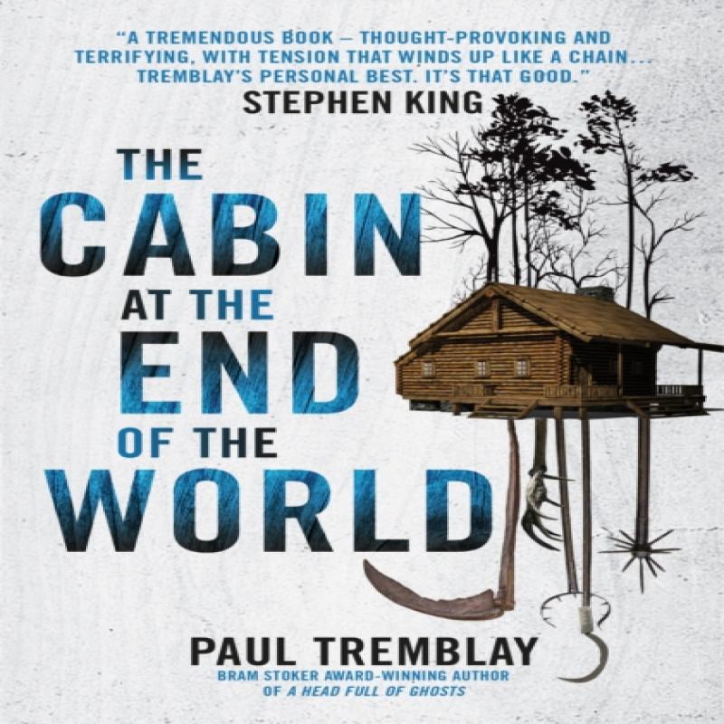 The Cabin At the End of the World by Paul Tremblay Paperback Book 9781785657825