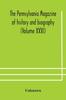Книга The Pennsylvania Magazine of History and Biography (Volume XXXI)