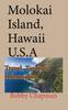 Книга Molokai Island, Hawaii U.S.A : Travel, Touristic Information