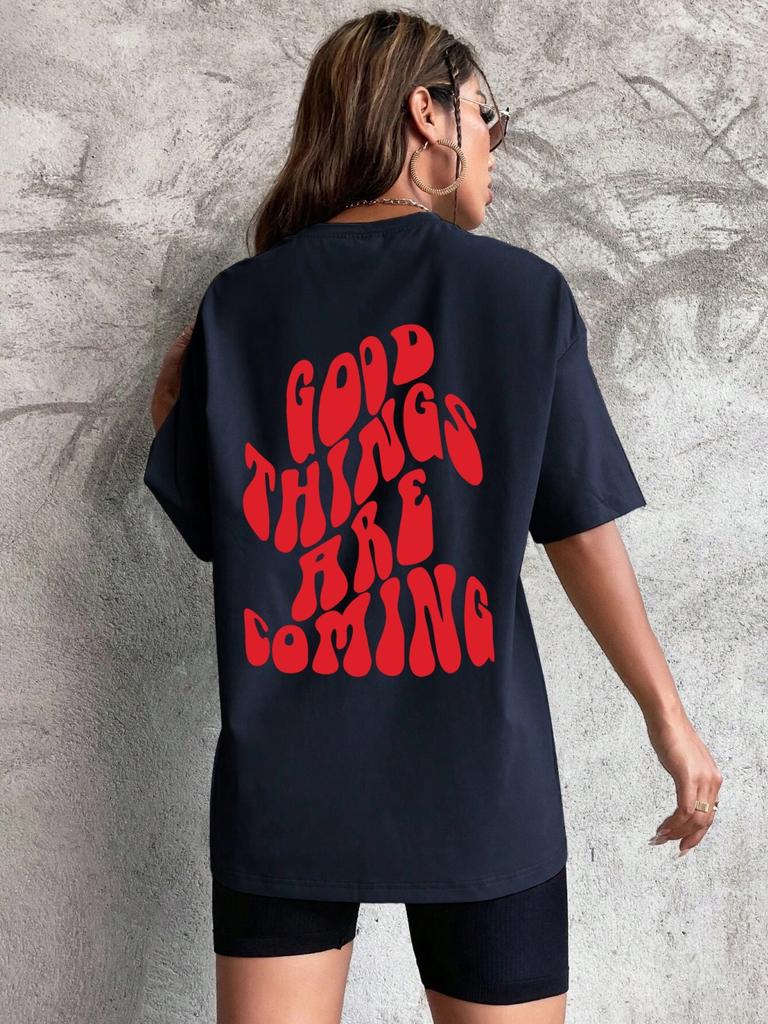Good Things Are Coming Slogan Letter Printing T-Shirt Women Cotton Clothing O-Neck Breathable Short Sleeve Loose Oversize Tops