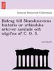 Книга Bidrag Till Skandinaviens Historia Ur Utla&776ndska Arkiver Samlade Och Utgifna Af C. G. S.