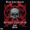 LP Пластинка BLACK LABEL SOCIETY - Stronger Than Death EOMLP46279 eOne 2021 US Рок