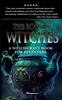 Книга The Book of Witches : A Witchcraft Book for Beginners : 1