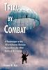 Книга Trial By Combat A Paratrooper Of The 101St Airborne Division Remembers The 1944 by Thomas M. Rice - Hardback