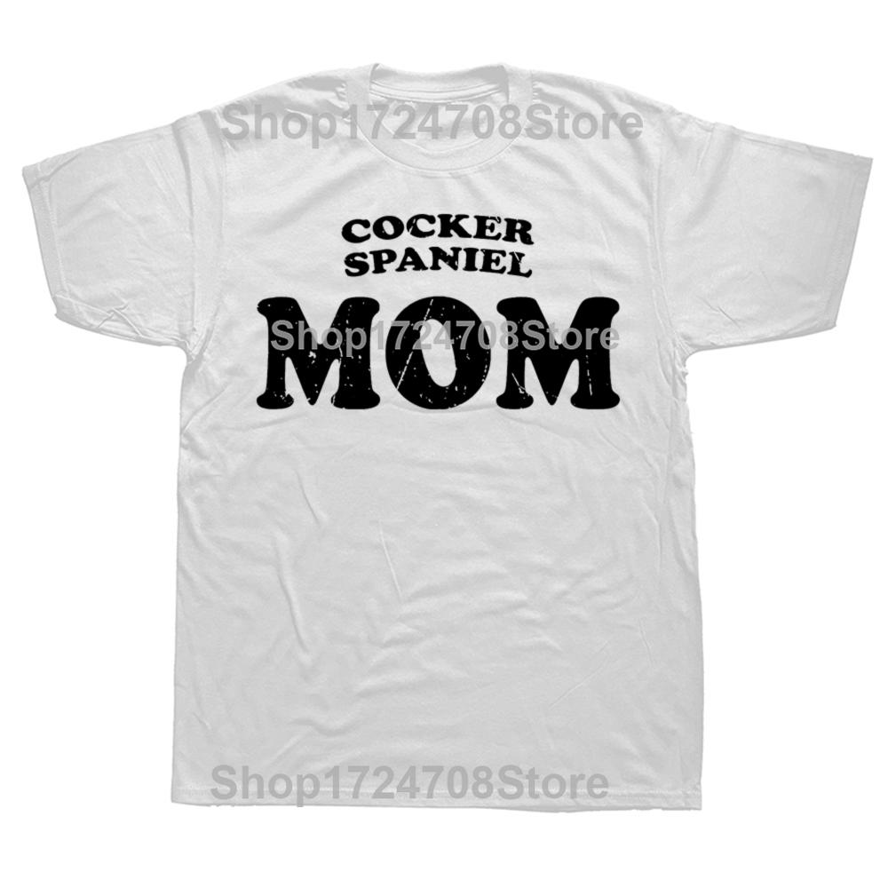 Funny Cocker Spaniel Mom Dog Mother Cute Pet Tshirts Men Womens Fashion Casual Tshirt 100 Cotton Loose Oversized T Shirt