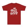 Ms Never Do No Wrong Country Western The Problem I'm Unisex Unisex's T-Shirt