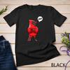 Northern Cardinal Bird Red Stubborn No T Shirt